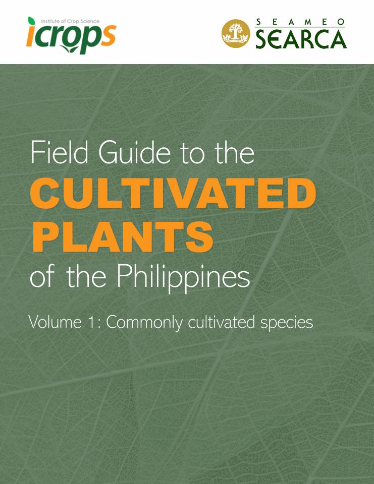 Field Guide to the Cultivated Plants of the Philippines (Volume 1: Commonly Cultivated Species)