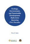 Ecology, Environment, and Sustainable Development: Reflections Spanning Five Decades