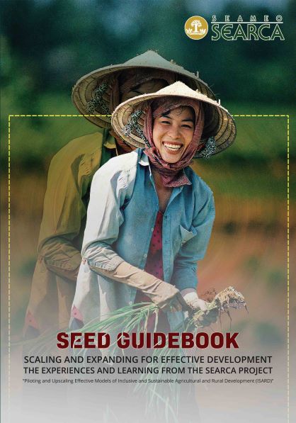 SEED GUIDEBOOK: Scaling and Expanding for Effective Development the Experiences and Learning from the SEARCA Project ISARD